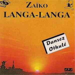Zaiko Langa Langa - Dansez Othulé