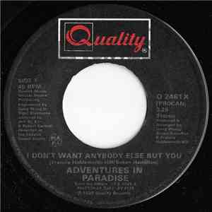 Adventures In Paradise - I Don't Want Anybody Else But You