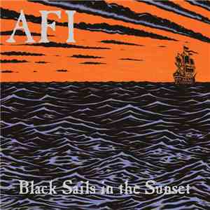 AFI - Black Sails In The Sunset