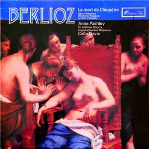 Berlioz / Anne Pashley, St. Anthony Singers, English Chamber Orchestra, Col ...