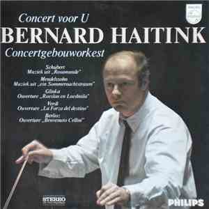 Bernard Haitink, Concertgebouworkest - Concert Voor U