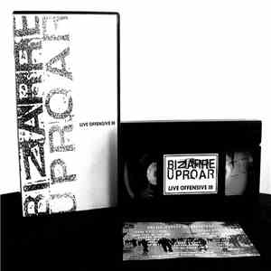 Bizarre Uproar - Live Offensive III