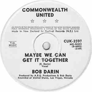 Bob Darin - Maybe We Can Get It Together / Rx-Pyro (Prescription Fire)