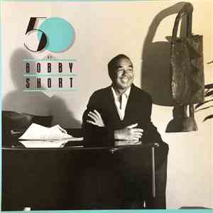 Bobby Short - 50 By Bobby Short