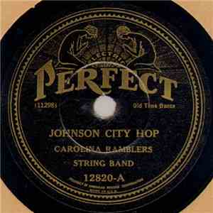 Carolina Ramblers String Band - Johnson City Hop / Barnyard Frolic