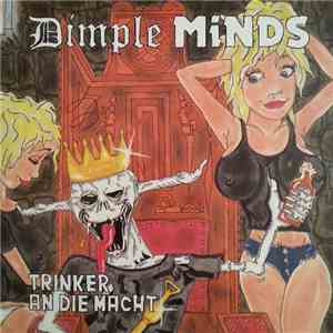 Dimple Minds - Trinker An Die Macht