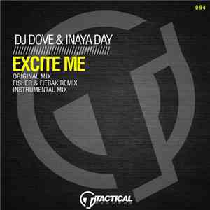 DJ Dove & Inaya Day - Excite Me