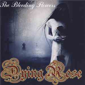 Dying Rose - The Bleeding Flowers