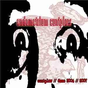 endometrium cuntplow - Cuntplow // Demo 2006 // 2007