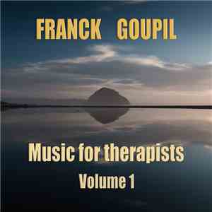 Franck Goupil - Music For Therapists Volume 1