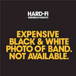 Hard-Fi - Suburban Knights
