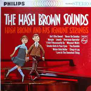 Hash Brown And His Ignunt Strings - The Hash Brown Sounds