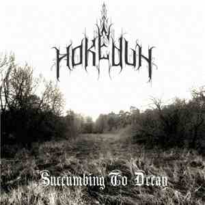 Hokedun - Succumbing to Decay