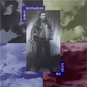 James Keelaghan - My Skies