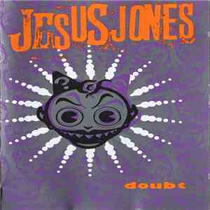 Jesus Jones - Doubt