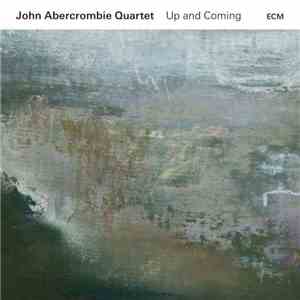John Abercrombie Quartet - Up And Coming