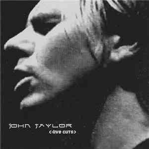 John Taylor - (:live cuts)