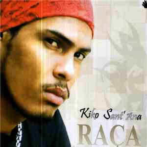 Kiko Sant'Ana - Raça