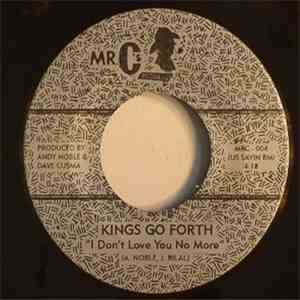 Kings Go Forth - I Don't Love You No More