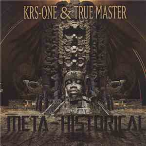 KRS-One & True Master - Meta-Historical