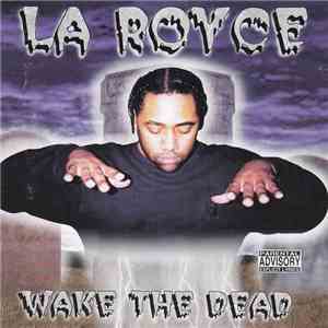 La Royce - Wake The Dead