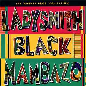Ladysmith Black Mambazo - The Warner Brothers Collection