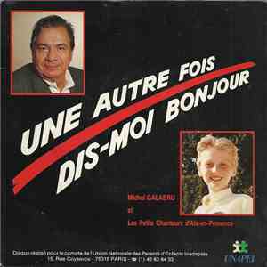 Michel Galabru et Les Petits Chanteurs D'Aix-En-Provence - Une Autre Fois,  ...