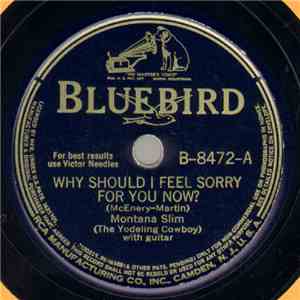 Montana Slim - Why Should I Feel Sorry For You Now? / Beautiful Girl Of The ...