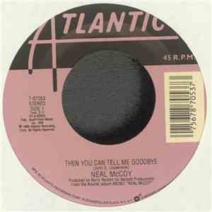 Neal McCoy - Then You Can Tell Me Goodbye