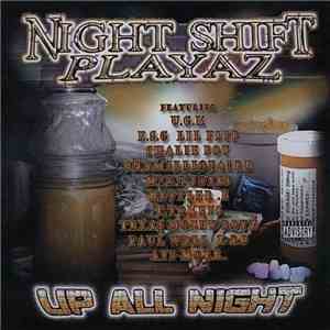 Night Shift Playaz - Up All Night