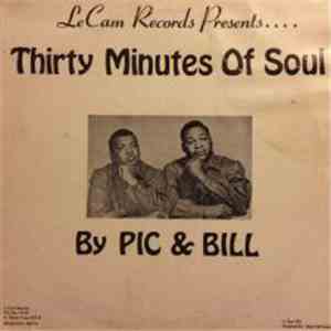 Pic And Bill - Thirty Minutes Of Soul