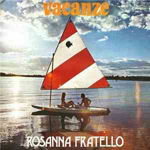 Rosanna Fratello - Vacanze