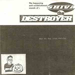 Shiva The Destroyer - Day To Day Crap, Waiting