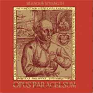 Silence & Strength - Opus Paracelsum