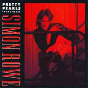 Simon Rowe  - Pretty Pearls From A Heart