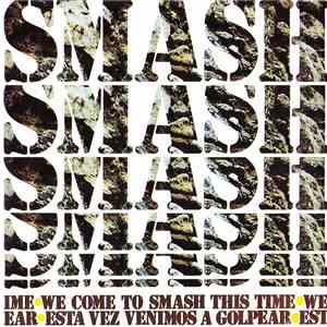 Smash  - We Come To Smash This Time