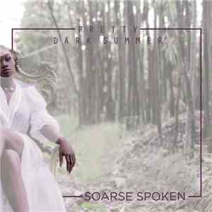 Soarse Spoken - Pretty Dark Summer