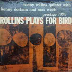Sonny Rollins Quintet With Kenny Dorham And Max Roach - Rollins Plays For B ...