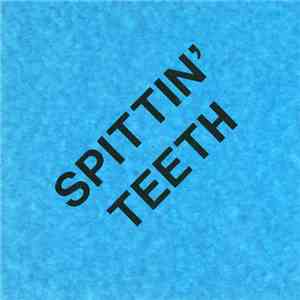 Spittin' Teeth - No Guarantee