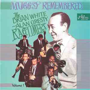The Brian White~Alan Gresty Ragtimers - Muggsy Remembered