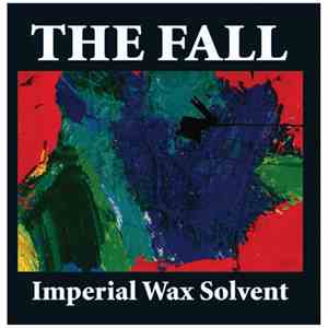 The Fall - Imperial Wax Solvent
