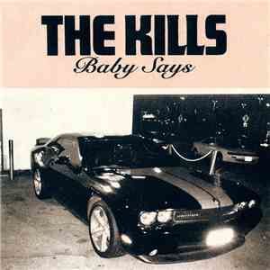 The Kills - Baby Says