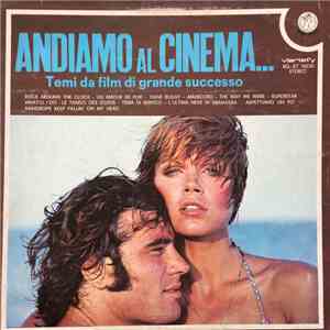 Various - Andiamo Al Cinema - Temi Da Film Di Grande Successo