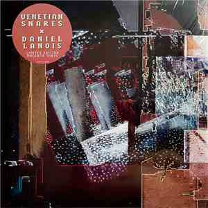 Venetian Snares x Daniel Lanois - Venetian Snares x Daniel Lanois
