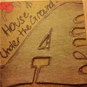 A - House Under The Ground