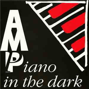 A.M.P. - Piano In The Dark