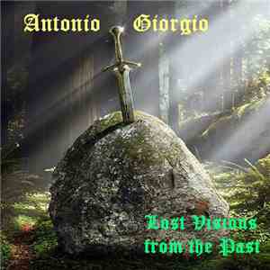 Antonio Giorgio - Lost Visions From The Past