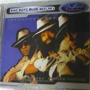 Bad Boys Blue - DeLuxe Collection (Best 80's)