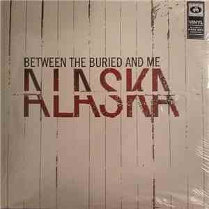 Between The Buried And Me - Alaska