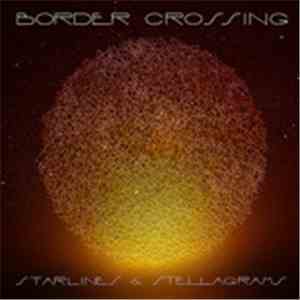 Border Crossing - Starlines & Stellagrams